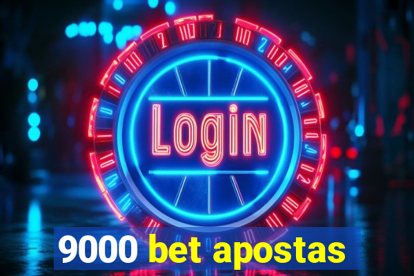 9000 bet apostas